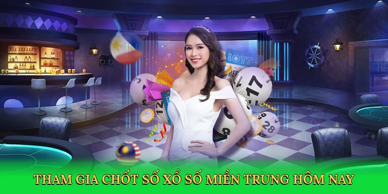 tham-gia-chot-so-xo-so-mien-trung-hom-nay-2
