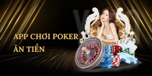 App chơi poker ăn tiền
