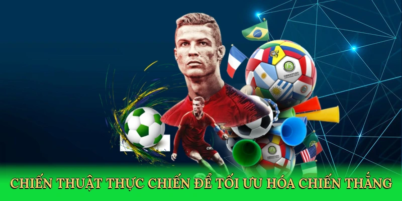 Chiến thuật thực chiến để tối ưu hóa chiến thắng