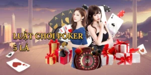 Luật chơi poker 5 lá