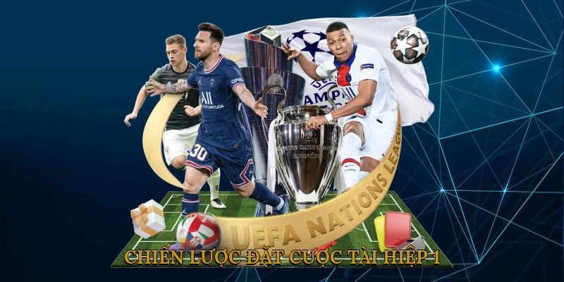 Chiến Lược Đặt Cược Tài Hiệp 1