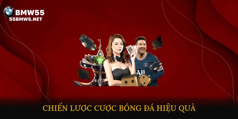 Chiến lược cược bóng đá hiệu quả