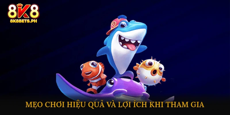 Mẹo chơi hiệu quả và lợi ích khi tham gia Bắn cá Long Vương