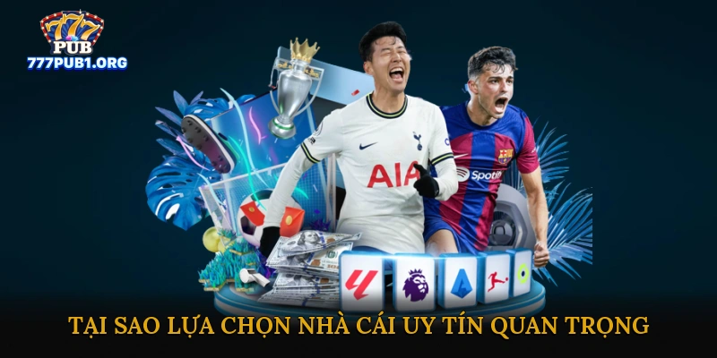 Tại Sao Lựa Chọn Nhà Cái Uy Tín Quan Trọng?
