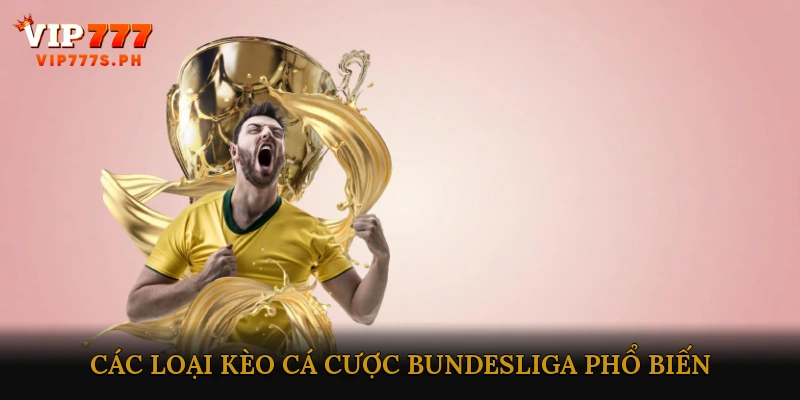 Các loại kèo cá cược Bundesliga phổ biến