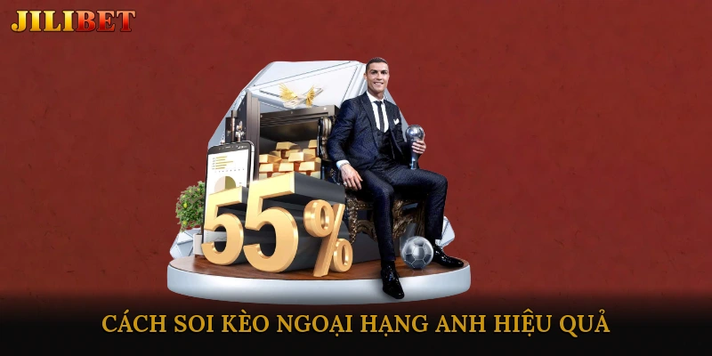 Cách soi kèo Ngoại hạng Anh hiệu quả