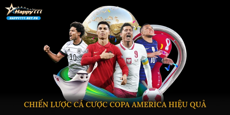 Chiến lược cá cược Copa America hiệu quả