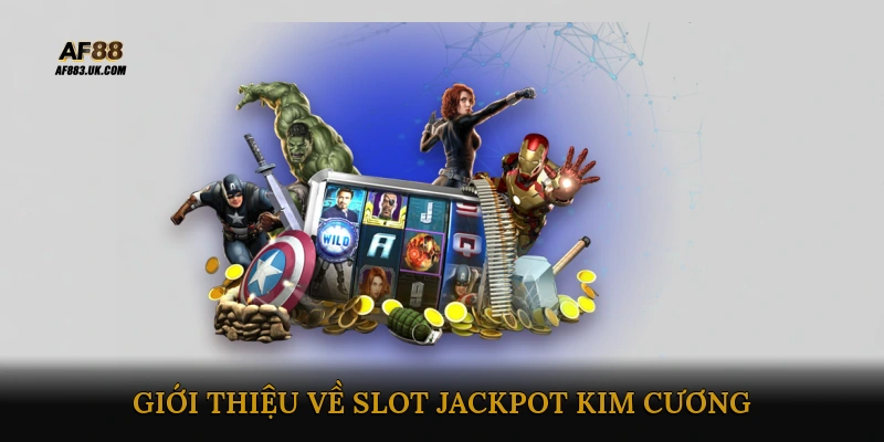 Giới Thiệu Về Slot Jackpot Kim Cương