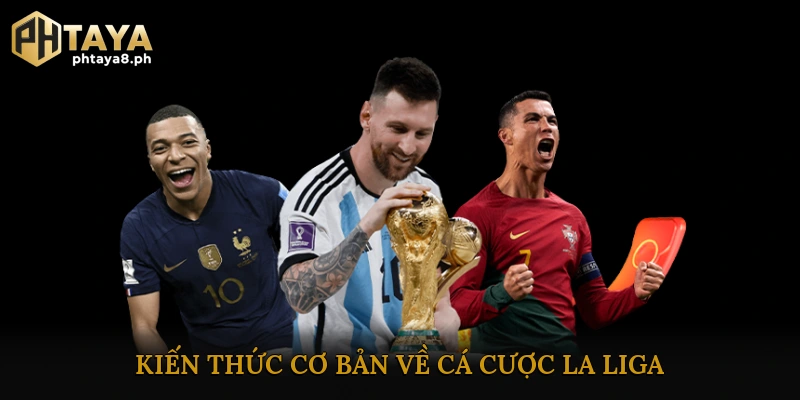 Kiến thức cơ bản về cá cược La Liga