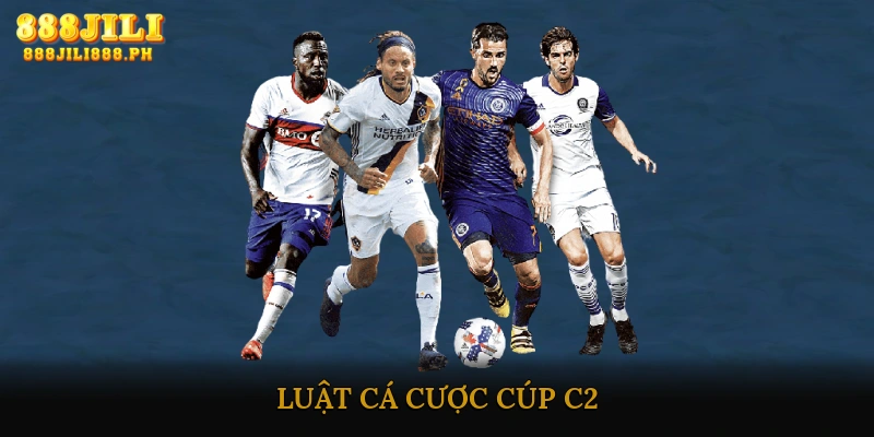 Luật cá cược Cúp C2