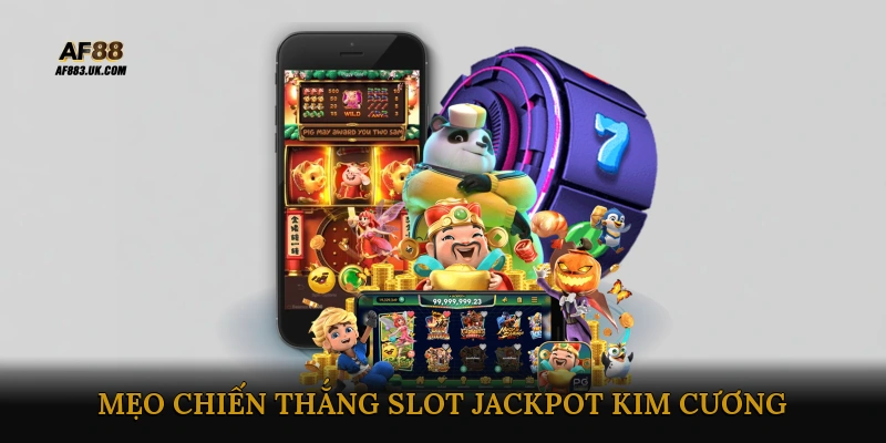 Mẹo Chiến Thắng Slot Jackpot Kim Cương