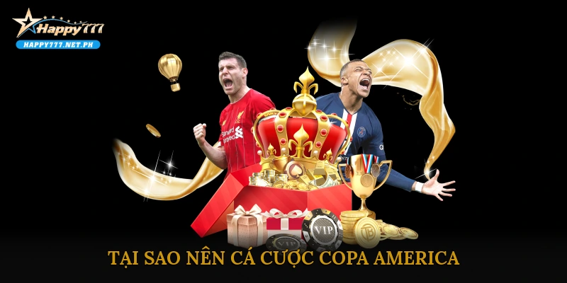Tại sao nên cá cược Copa America