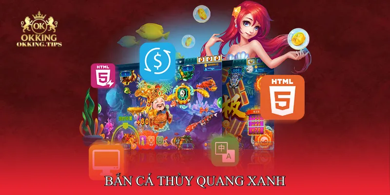 Bắn cá thủy quang xanh