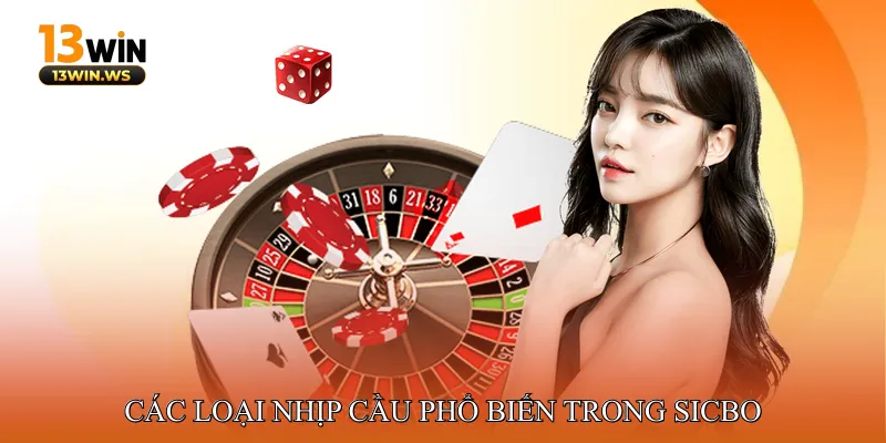 Các Loại Nhịp Cầu Phổ Biến Trong Sicbo