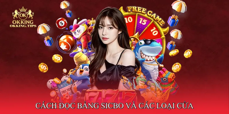 Cách đọc bảng Sicbo và các loại cửa