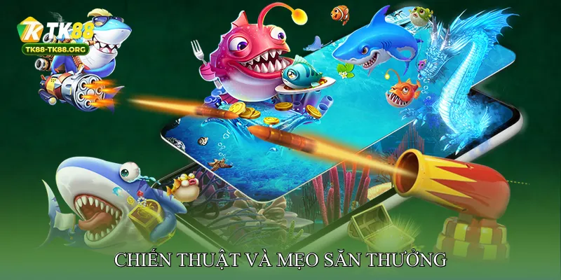 Chiến thuật và mẹo săn thưởng