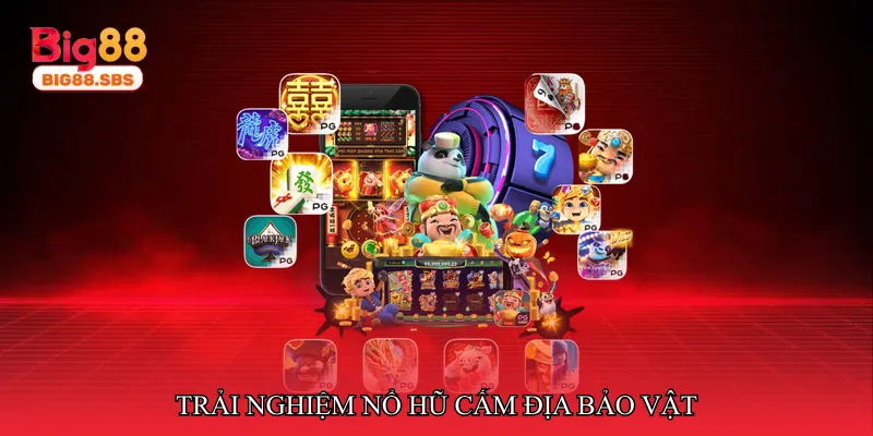 Trải nghiệm Nổ hũ cấm địa bảo vật