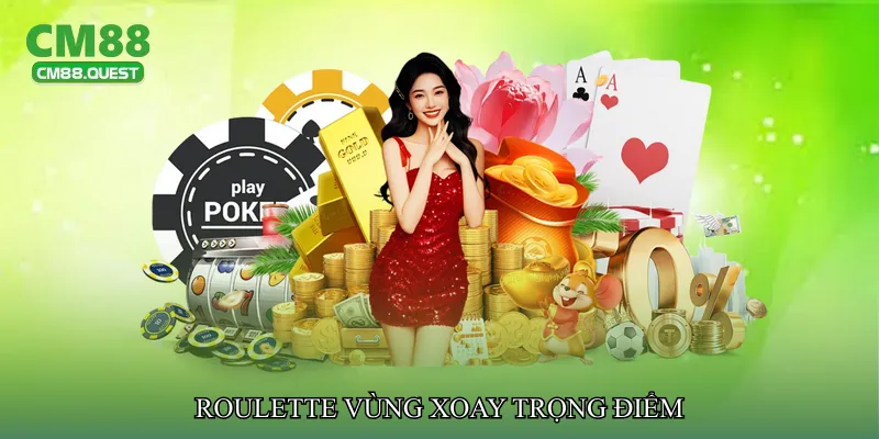 Roulette vùng xoay trọng điểm